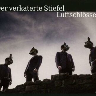 Verkaterte Stiefel - Luftschlosser 1CD