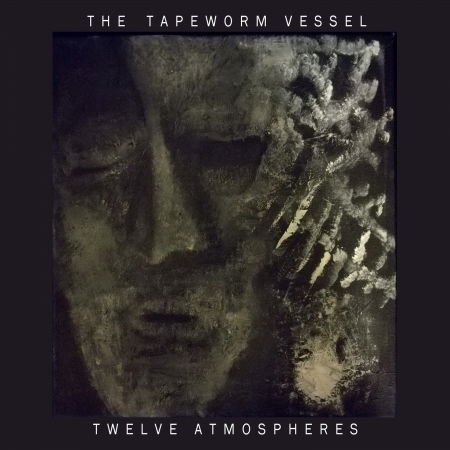 Tapeworm Vessel - Twelve Atmospheres 1CD