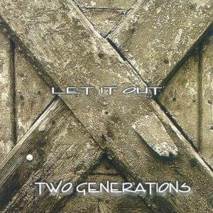 Two Generations - Let It out 1CD