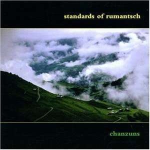 Standards of Rumantsch - Chanzuns 1CD
