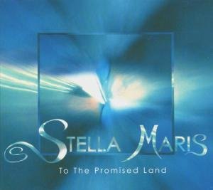 Stella Maris - To the Promised Land 1CD