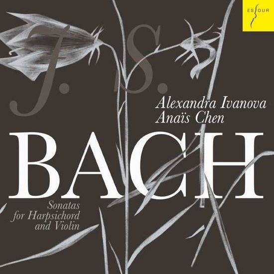 Anais Chen & Alexandra Ivanova - Bach: Sonatas For Harpsichord And Violin. BWV 1014-1019 2CD