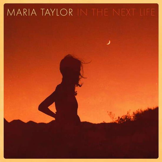 Maria Taylor - In the Next Life 1CD