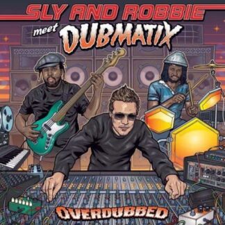 Sly & Robbie Meet Dubmatix - Overdubbed 1CD