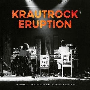 Krautrock Eruption: an Introduction to German - Krautrock Eruption 1CD