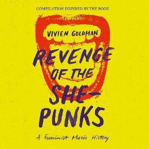 Various (Vivien Goldman Presents) - Revenge Of The She-Punks 2CD