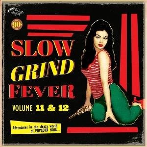 Slow Grind Fever 11 & 12 / Various - Slow Grind Fever 11+12 1CD