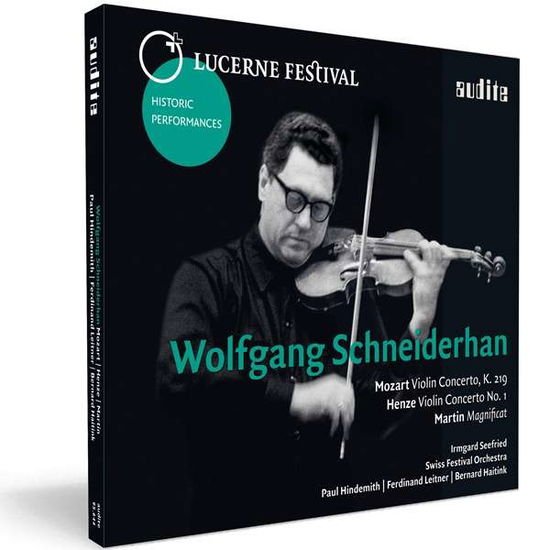 Wolfgang Schneiderhan & Irmgard Seefried & Schweizerisches Festspielorchester & Ferdinand Leitner & Bernard Haitink & Paul Hindemith - Wolfgang Schneiderhan Plays Mozart. Henze & Martin - Lucerne Festival Historic Performances. Vol. X 1CD