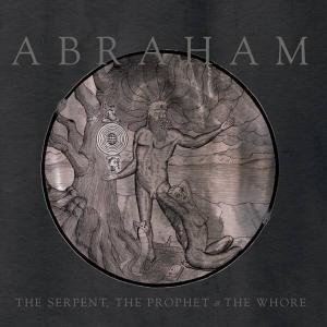 Abraham - The Serpent The Prohet & The Whore 1CD
