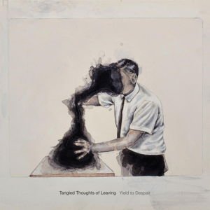 Tangled Thoughts of Leaving - Yield To Despair 1CD