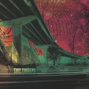 Tiny Fingers - We Are Being Held By The Dispatcher 1CD