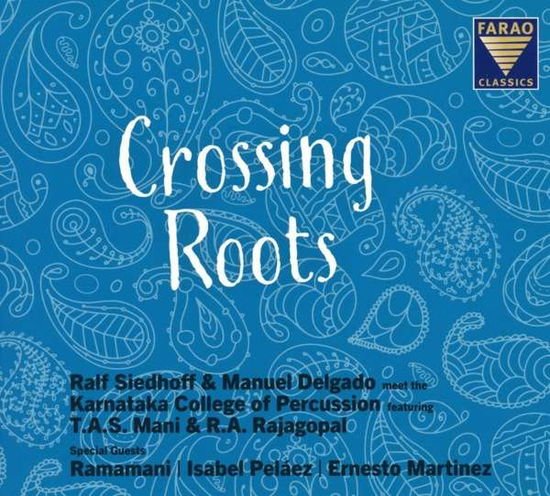 Seidhoff / Delgado / Mani / Martinez / Ramamani - Crossing Roots 1CD