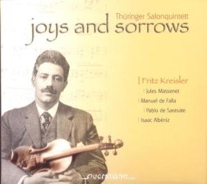 Kreisler / Albeniz / Thueringer Salonquintett - Joys & Sorrows 1CD