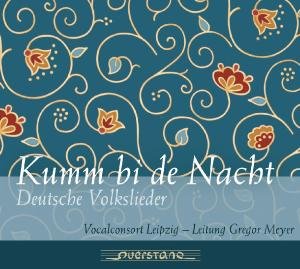 Brahms / Schubert / Silcher / Vocalconsort Leipzig - Kumm Bi De Nacht / German Folk Songs 1CD