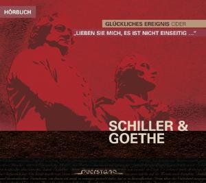 Schiller / Goethe / Heintze / Wisbach - Gluckliches Ereignis Oder 1CD