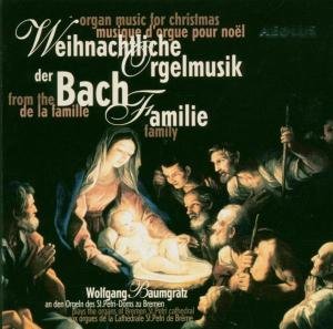 BAUMGRATZ WOLFGANG ORGAN MUSIC OF THE BACH FAMILY CD