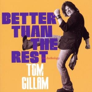 TOM GILLAM Better Than The Rest - An Anthology CD
