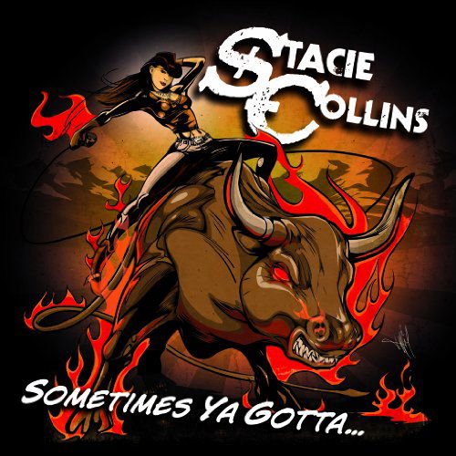 Stacie Collins - Sometimes Ya Gotta 1CD