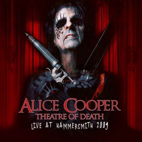 Alice Cooper - Theatre Of Death - Live At Hammersmith 2009 1CD