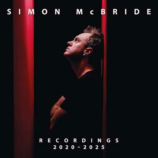 Simon McBride - Recordings 2020 - 2025 1CD