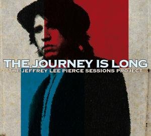 PIERCE JEFFREY LEE  SESSIONS P JOURNEY IS LONG THE CD