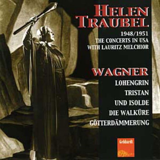 Traubel Helen / Melchior Lauritz - Arier (Konzerte San Francisco 1949, Los Angeles 1948 & New York 1951 Gebhardt Klassisk 1CD