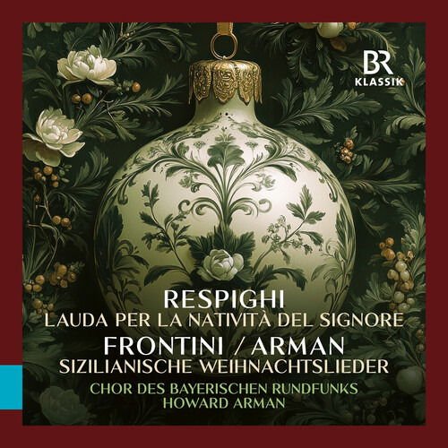 BAVARIAN RADIO CHOIR/ARMAN RESPIGHI - LAUDA PER NATIVITA CD
