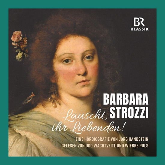 Udo Wachtveitl - Barbara Strozzi: Listen, Lovers! 1CD