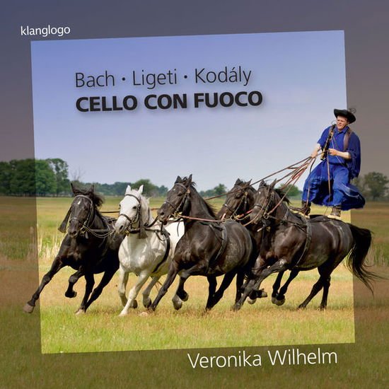 Veronika Wilhelm - Cello Con Fuoco 1CD