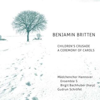 (Classical Compilations) - Benjamin Britten: Children's Crusade . a Ceremoy of Carols 1CD