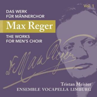 Reger / Wolf / Meister / Meister - Works for Men's Choir Vol 1 1CD