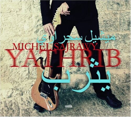 Michel Sajrawy - Yathrib 1CD