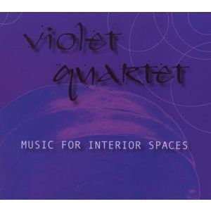 Violet Quartet - Music for Interior Spaces 1CD
