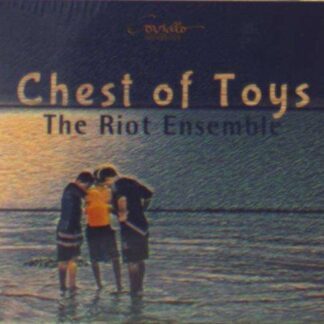Stebbins / Riot Ensemble - Chest of Toys 1CD