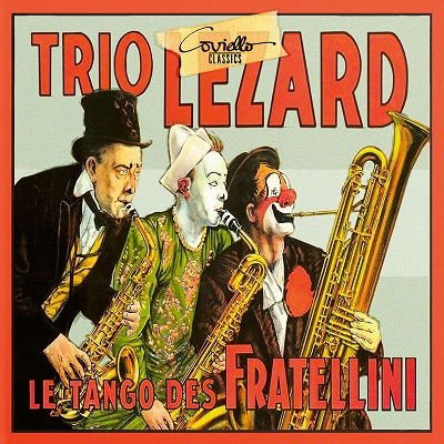 Barbirolli / Trio Lezard - Les Tango De Fratellini 1CD