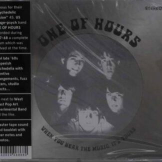 ONE OF HOURS When You Hear The Music. Its Yours CD