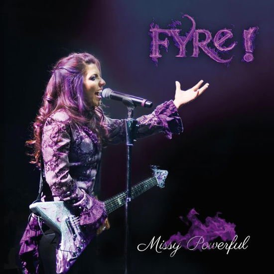 Fyre - Missy Powerful 1CD