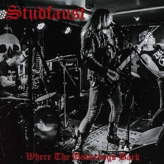 Studfaust - Where The Underdogs Bark 1CD