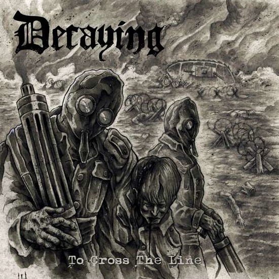 Decaying - To Cross The Line 1CD