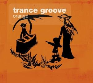 Trance Groove - Orange 1CD