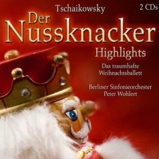 Tchaikovsky / Wohlert,peter / Bpo - Tchaikovsky: Nutcracker Highlights 2CD
