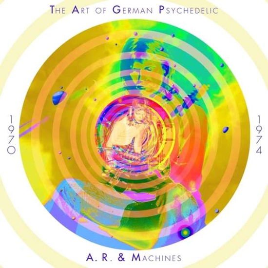 A.r. & Machines - The Art Of German Psychedelic 10CD