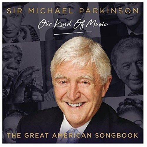 Sir Michael Parkinson - Our Kind of Music / the Great 3CD