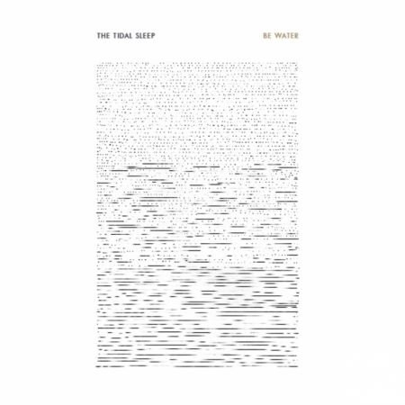 Tidal Sleep - Be Water 1CD