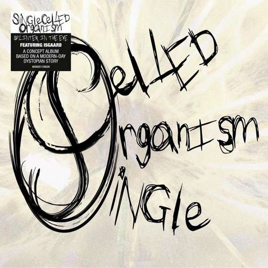 Single Celled Organism - Splinter In The Eye 1CD
