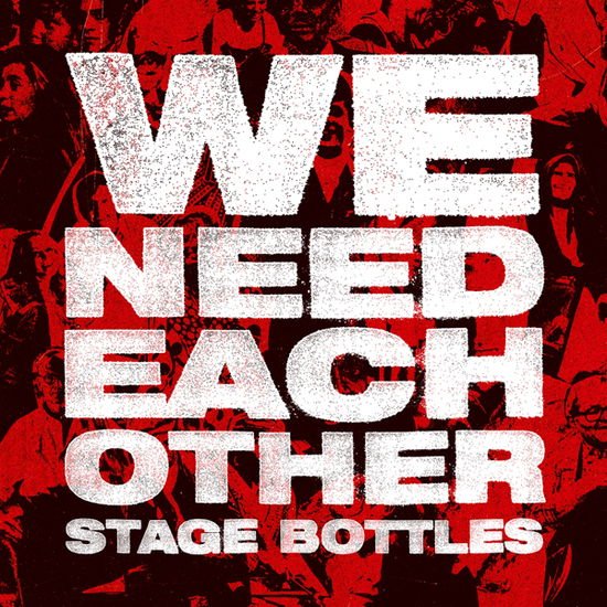 Stage Bottles - We Need Each Other 1CD