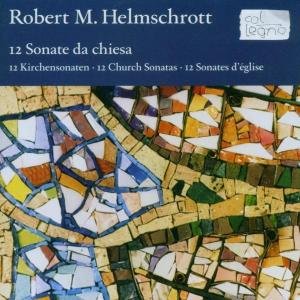 Robert M Helmschrott - Sonate Da Chisea 2CD