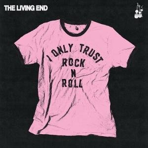 The Living End - I Only Trust Rock N Roll 1CD