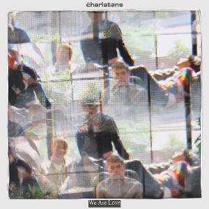 Charlatans - We Are Love 1CD