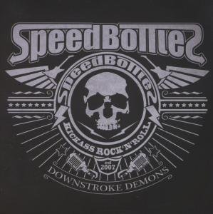 Speedbottles - Downstroke Demons 1CD
